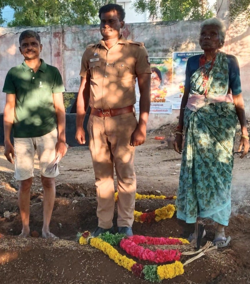 ஆதரவற்ற முதியவர் சிகிச்சை பலனின்றி மரணம் : காவலருடன் இணைந்து நல்லடக்கம் செய்த சமூக செயற்பாட்டாளர்