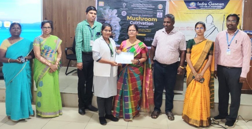 திருச்சி இந்திரா கணேசன் கல்லூரியில் காளான் வளர்ப்பு நேரடி செயல் விளக்கப் பயிற்சி